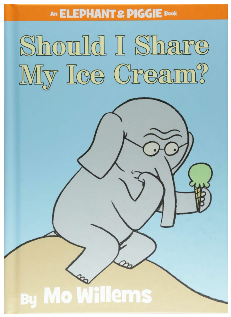 Should I Share My Ice Cream by Mo Willems Book cover; and Elephant & Piggie Book
