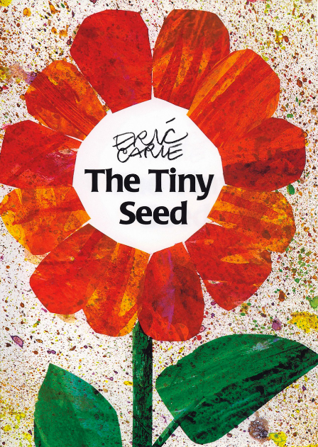 Book cover of The Tiny Seed by Eric Carle shows a flower with orange petals.