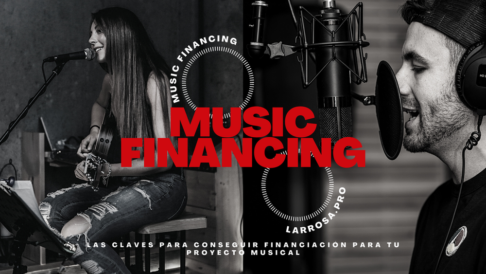 Music Financing las claves para financiar tu proyecto musical.