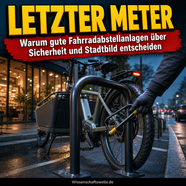 Fahrradabstellanlagen: Wenn der letzte Meter über Alltagstauglichkeit entscheidet