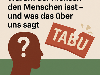 Das Tabu im Spiegel: Was der Kannibalismus wirklich über uns Menschen verrät