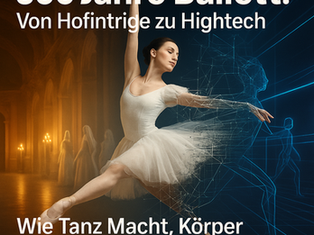 500 Jahre Ballett: Wie die Geschichte des Balletts Macht, Körper und Technik formt