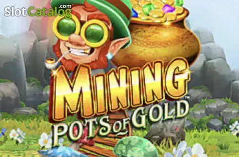 Mining Pots of Gold