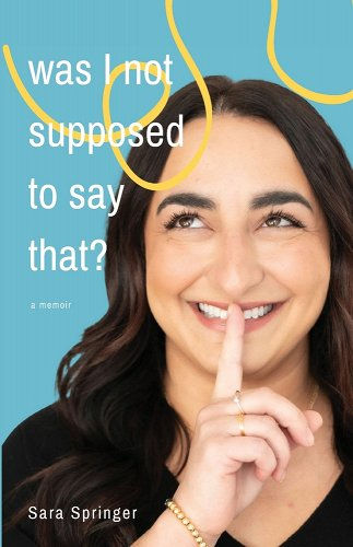 Read Now: Was I Not Supposed To Say That?: A witty and thought-provoking memoir