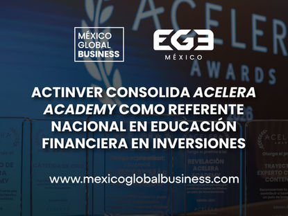 ACTINVER CONSOLIDA ACELERA ACADEMY COMO REFERENTE NACIONAL EN EDUCACIÓN FINANCIERA EN INVERSIONES
