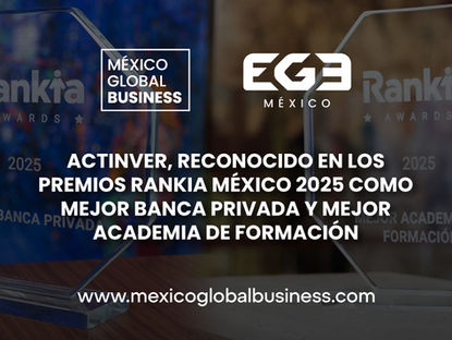 Actinver, reconocido en los Premios Rankia México 2025 como Mejor Banca Privada y Mejor Academia de Formación