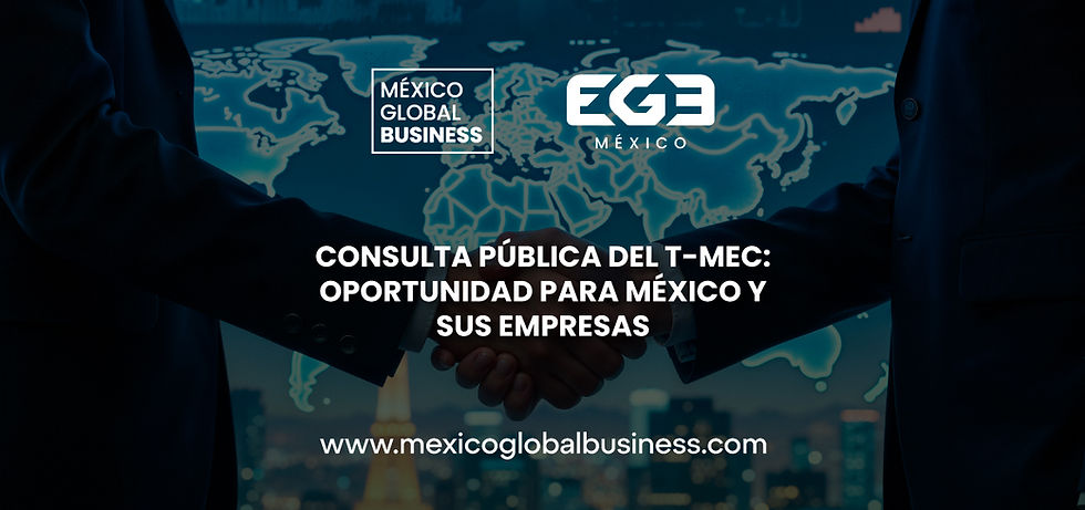 Consulta Pública del T-MEC: Oportunidad para México y sus Empresas