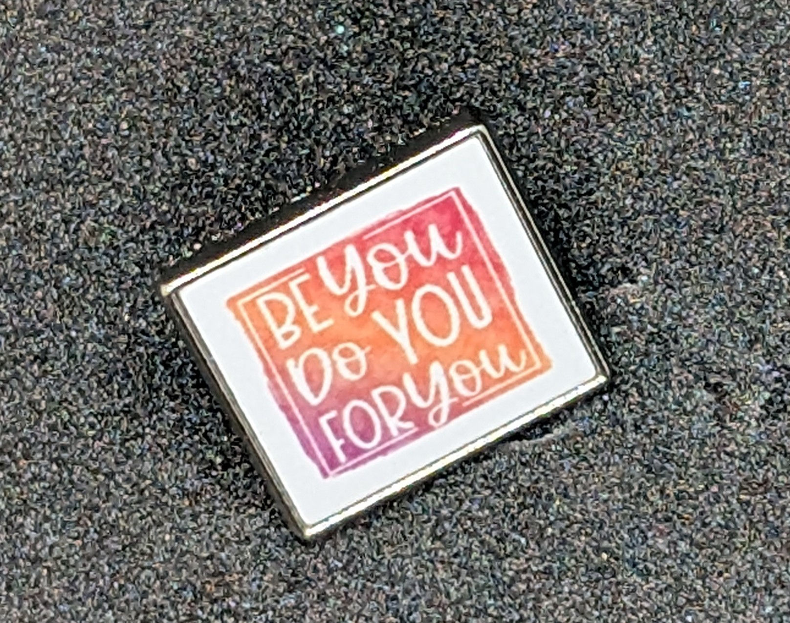 Push-Button Lapel Pin - Be You Do You For You