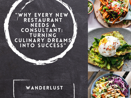 "Why Every New Restaurant Needs a Consultant: Turning Culinary Dreams into Success"