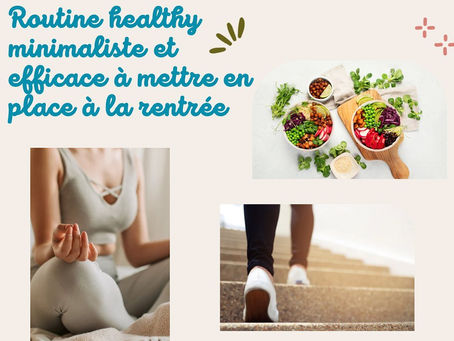 Routine healthy à mettre en place à la rentrée