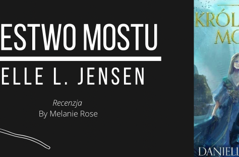 "Królestwo mostu" - Danielle L. Jensen || Książki przy Róży