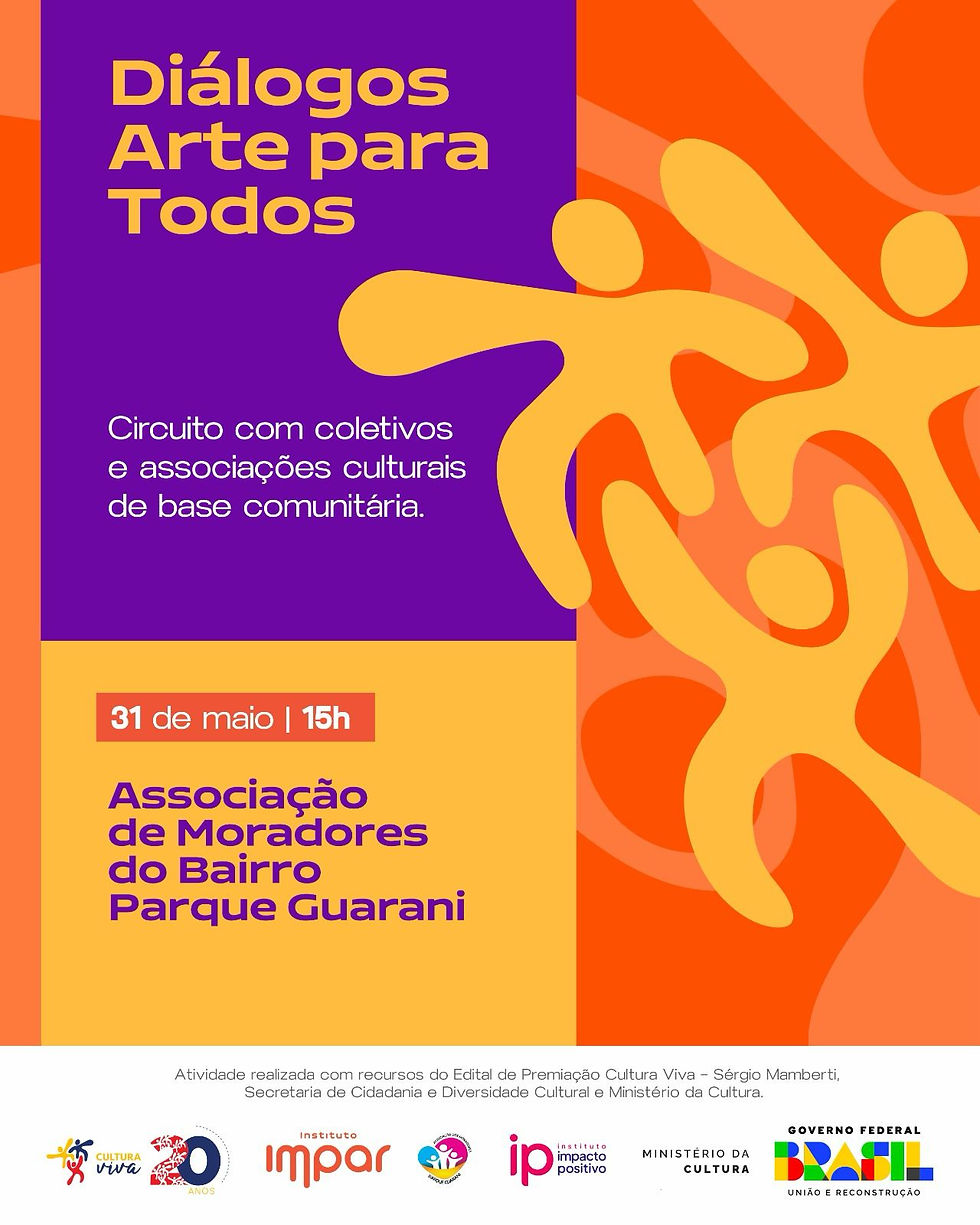 31 de maio: "Diálogos Arte para Todos", contemplado pelo Prêmio Cultura Viva – Sérgio Mamberti.