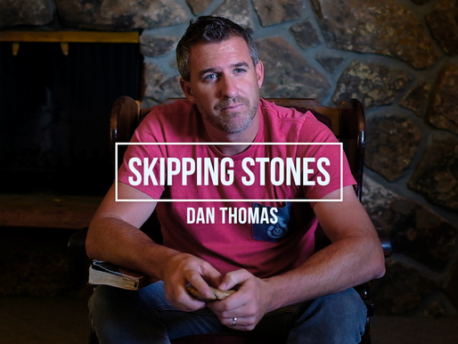 ...into the Word: Skipping Stones