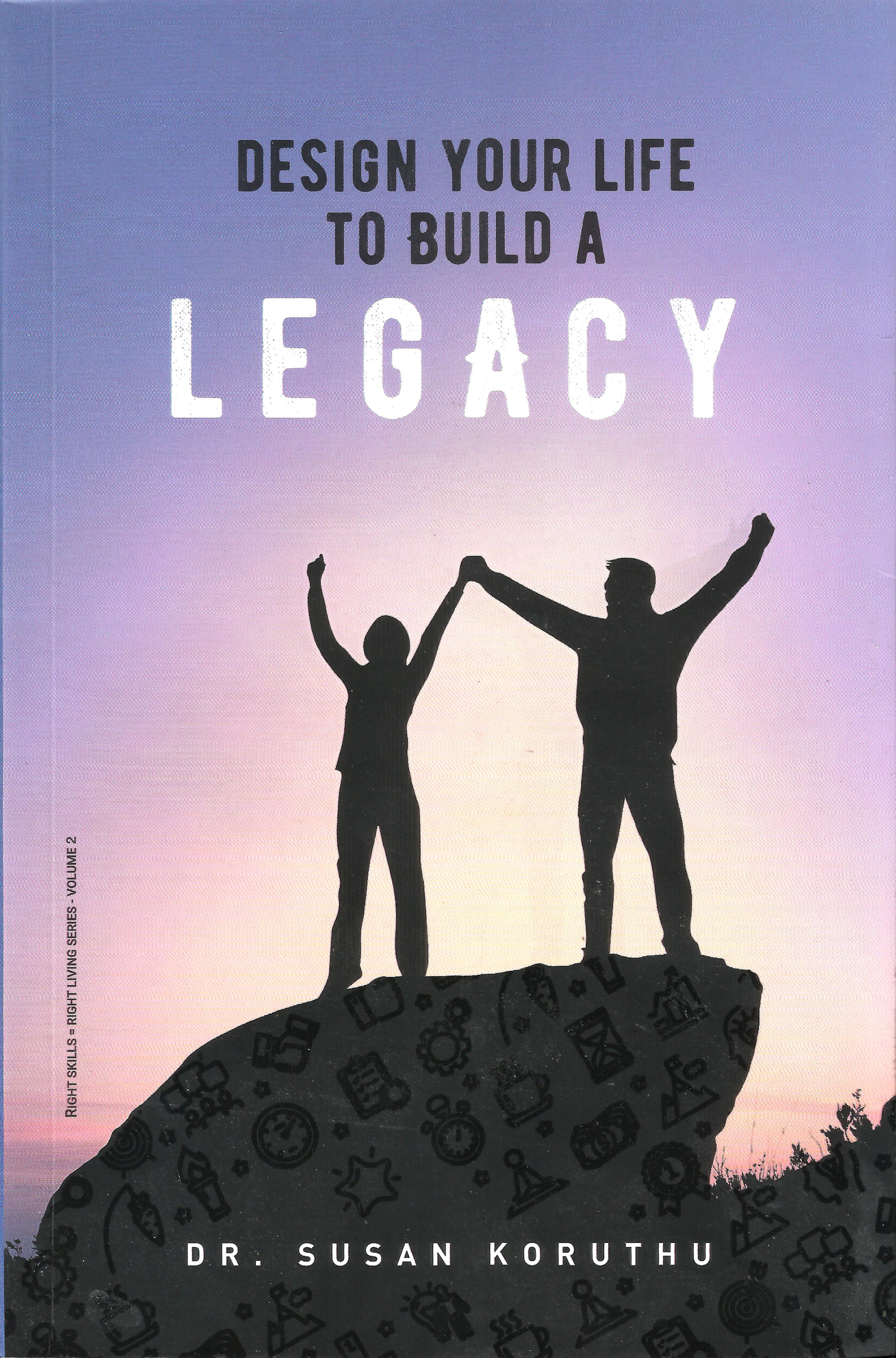 Design Your Life To Buld A legacy
