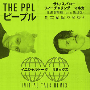 Sam Sparro ft. Maluca - The PPL (Initial Talk Remix)