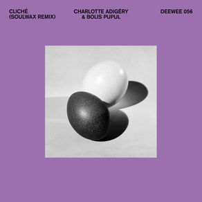 Charlotte Adigéry & Bolis Pupul - Cliche (Soulwax Remix)