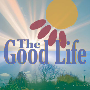  The Good Life