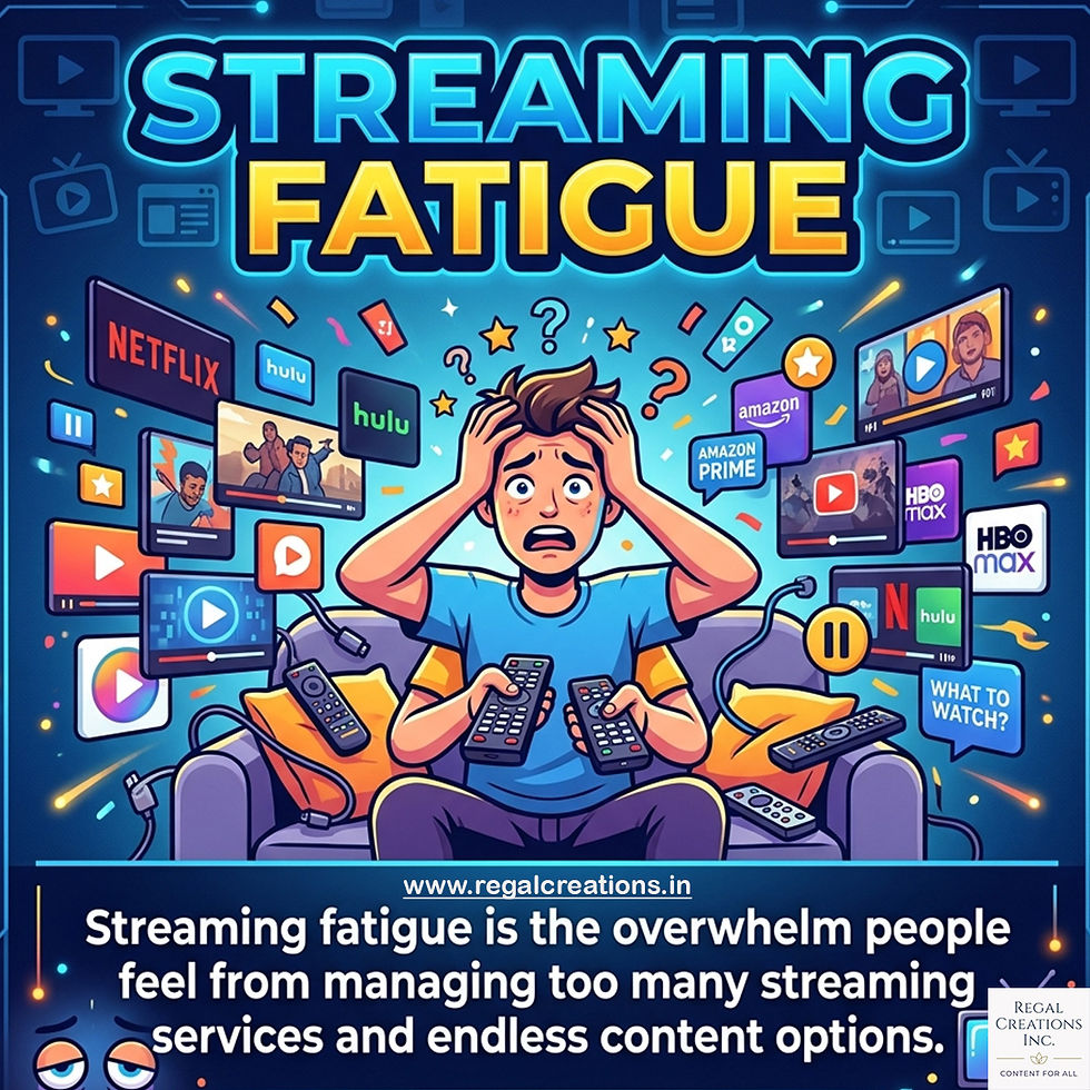 Streaming Fatigue