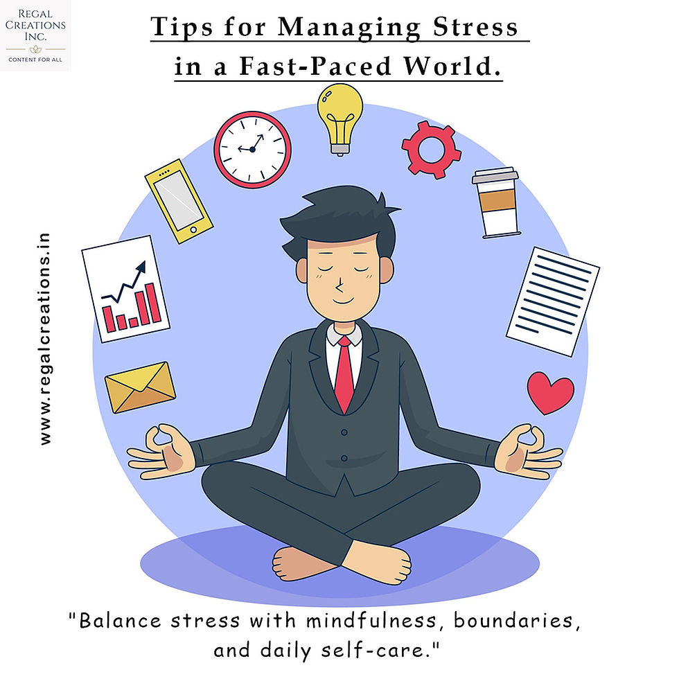 Tips for managing stress in a fast-paced world
