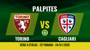 Palpites Torino x Cagliari: 22ª rodada da Serie A (Itália) - 24/01/2025