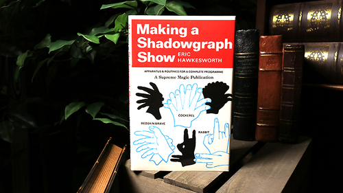 Making a Shadowgraph Show (Limited) by Eric Hawkesworth | Brian's Bargains