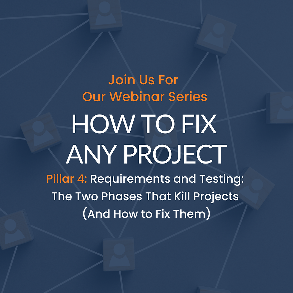 Requirements and Testing: The Two Phases That Kill Projects (And How to Fix Them)