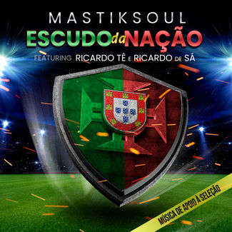 Mastiksoul regressa com Escudo da Nação, o hino de apoio à Seleção Nacional