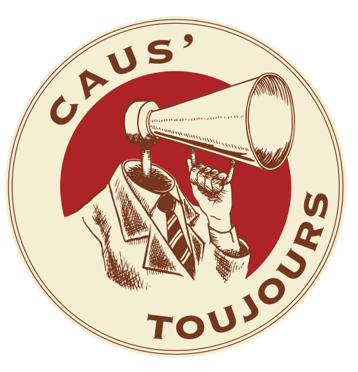 Caus'toujours