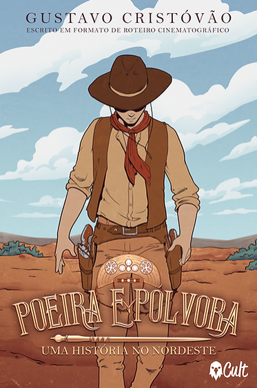 Capa do livro "Poeira e Pólvora". Mostra a ilustração de um cowboy em uma paisagem de terra e poucos arbustos de plantas e um céu azul com nuvens.