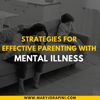 Strategies for Effective Parenting with Mental Illness 