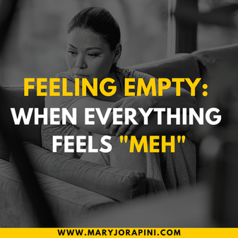Feeling Empty: When Everything Feels "Meh"