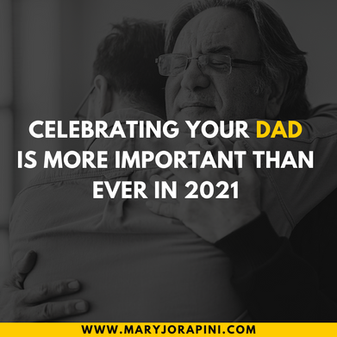 Celebrating Your Dad is More Important Than Ever in 2021