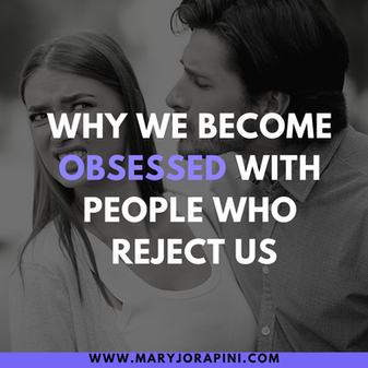 Why We Become More Obsessed with Partners Who Reject Us