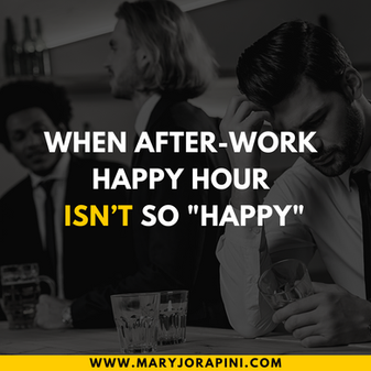 When After-Work Happy-Hour Isn’t so "Happy"