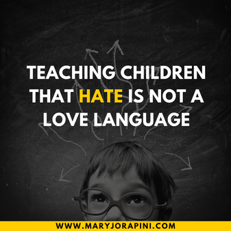 Teaching Children That Hate is Not a Love Language