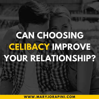 Can choosing celibacy improve your relationship?