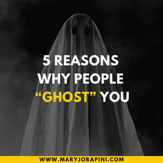 5 Reasons Why People “Ghost” You