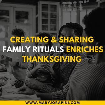 Creating and Sharing Family Rituals Enriches Thanksgiving