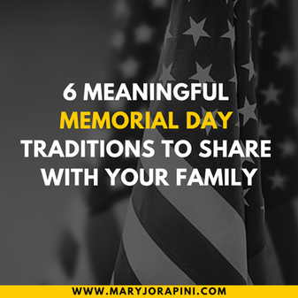 6 Meaningful Memorial Day Traditions to Share with Your Family
