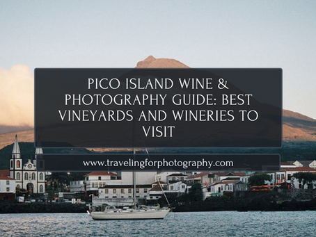 Pico Island Wine & Photography Guide: Best Vineyards and Wineries to Visit