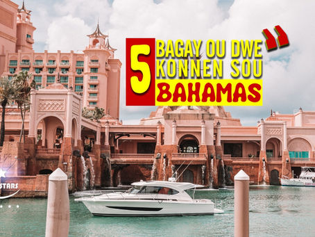 Bahamas : 5 bagay ou dwe konnen