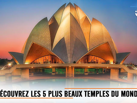 Découvrez les 5 plus beaux temples du monde