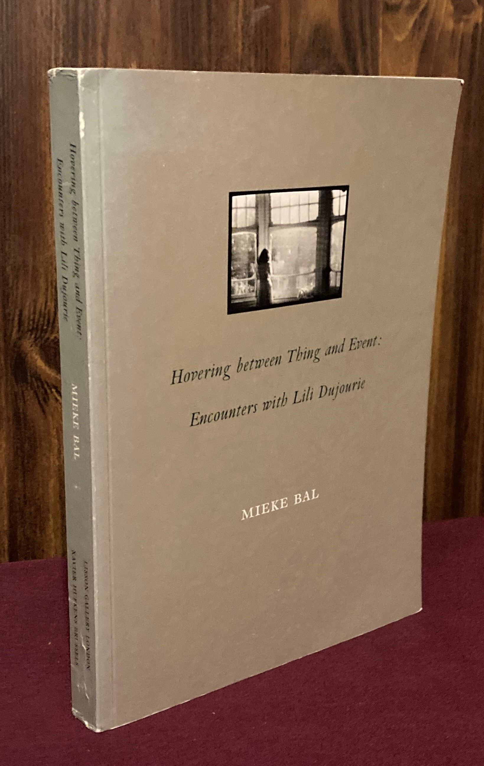 Hovering between Thing and Event: Encounters with Lili Dujourie