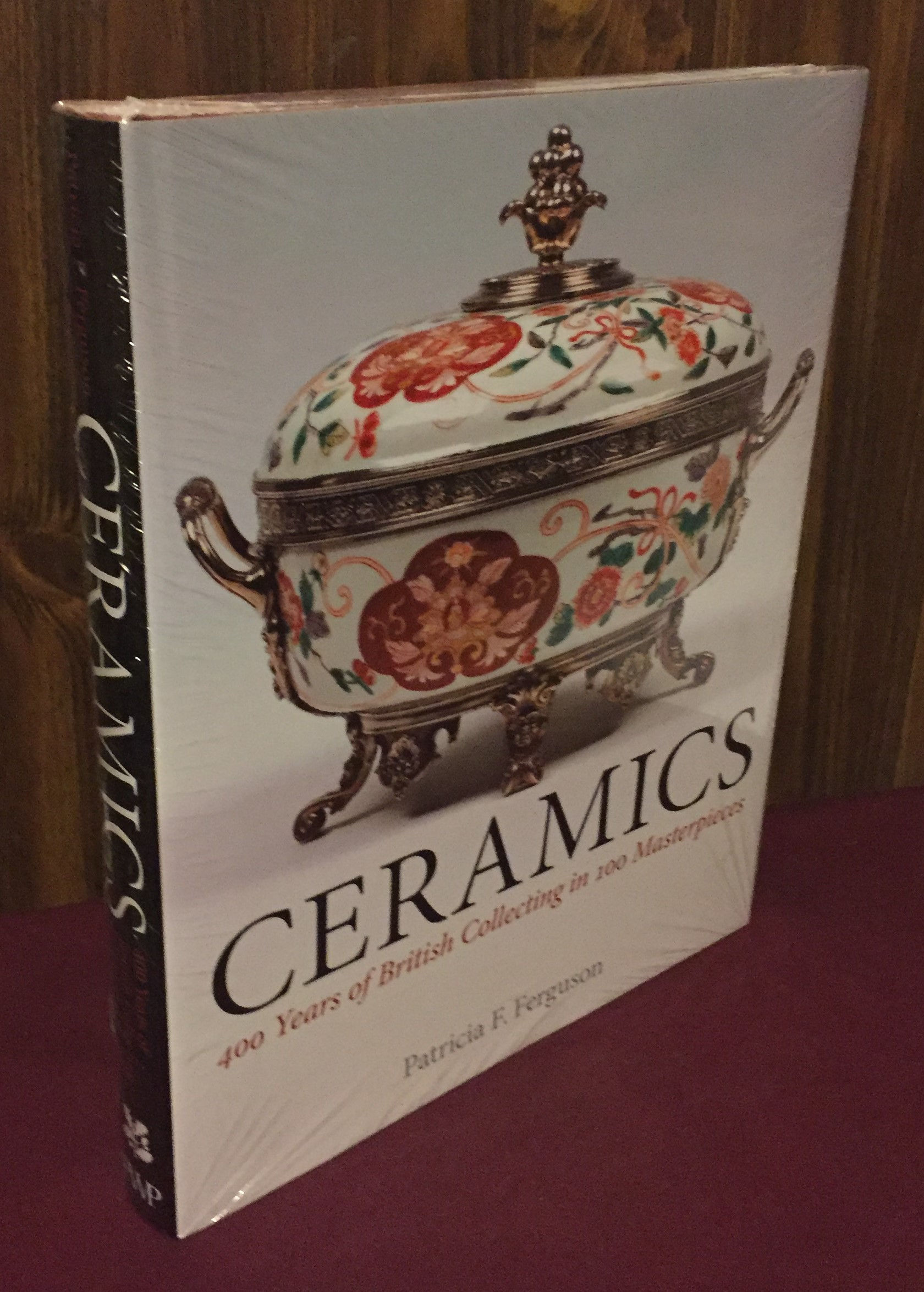 Ceramics: 400 Years of British Collecting in 100 Masterpieces