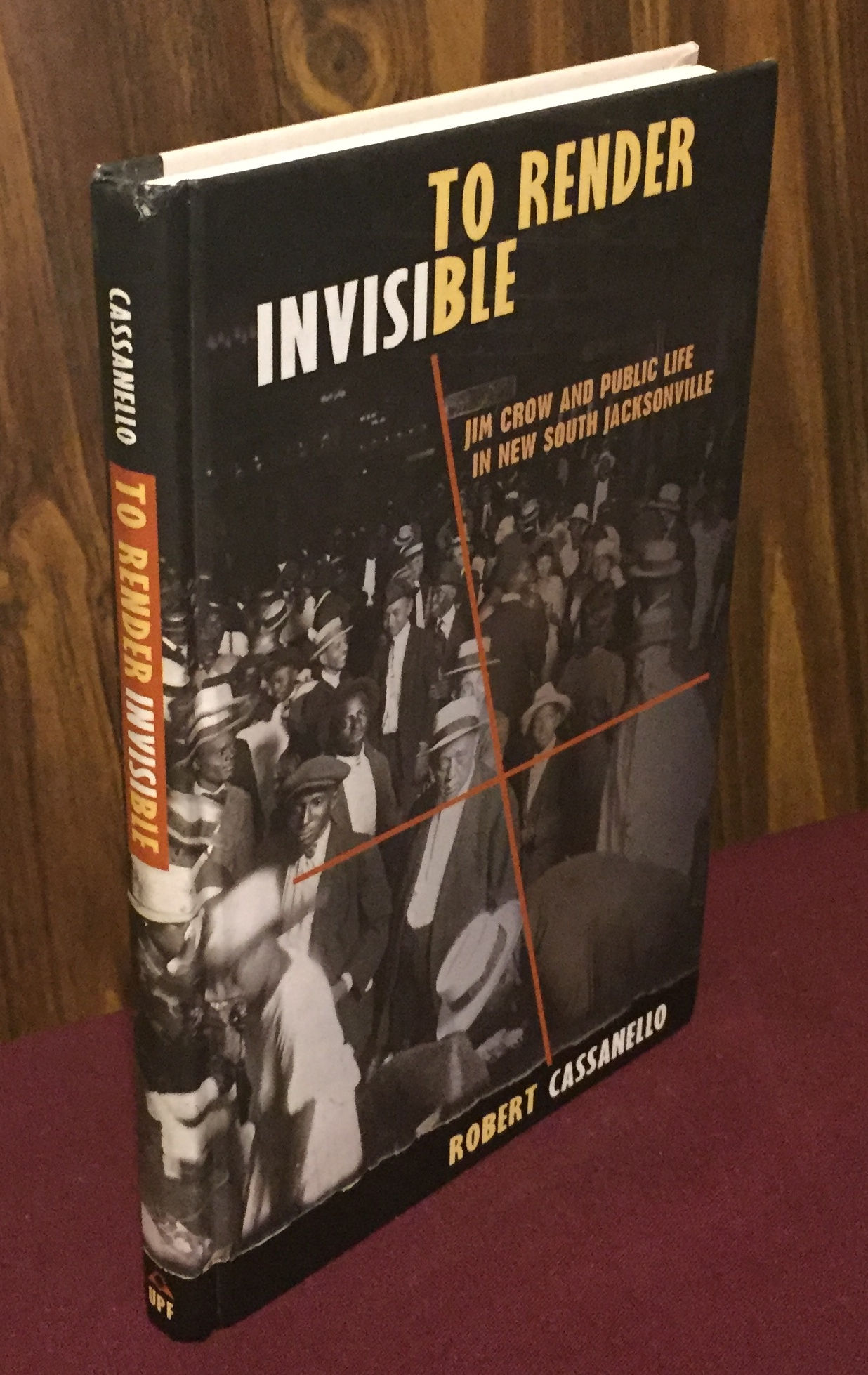 To Render Invisible: Jim Crow and Public Life in New South Jacksonville