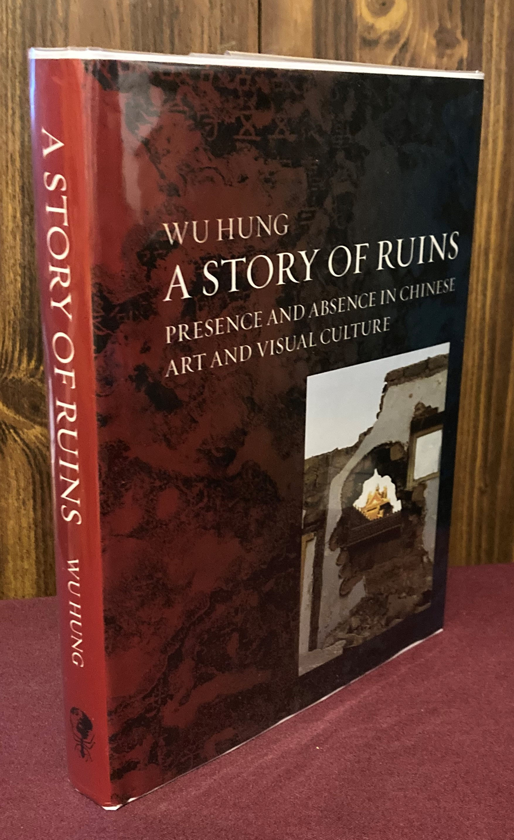 A Story of Ruins: Presence and Absence in Chinese Art and Visual Culture