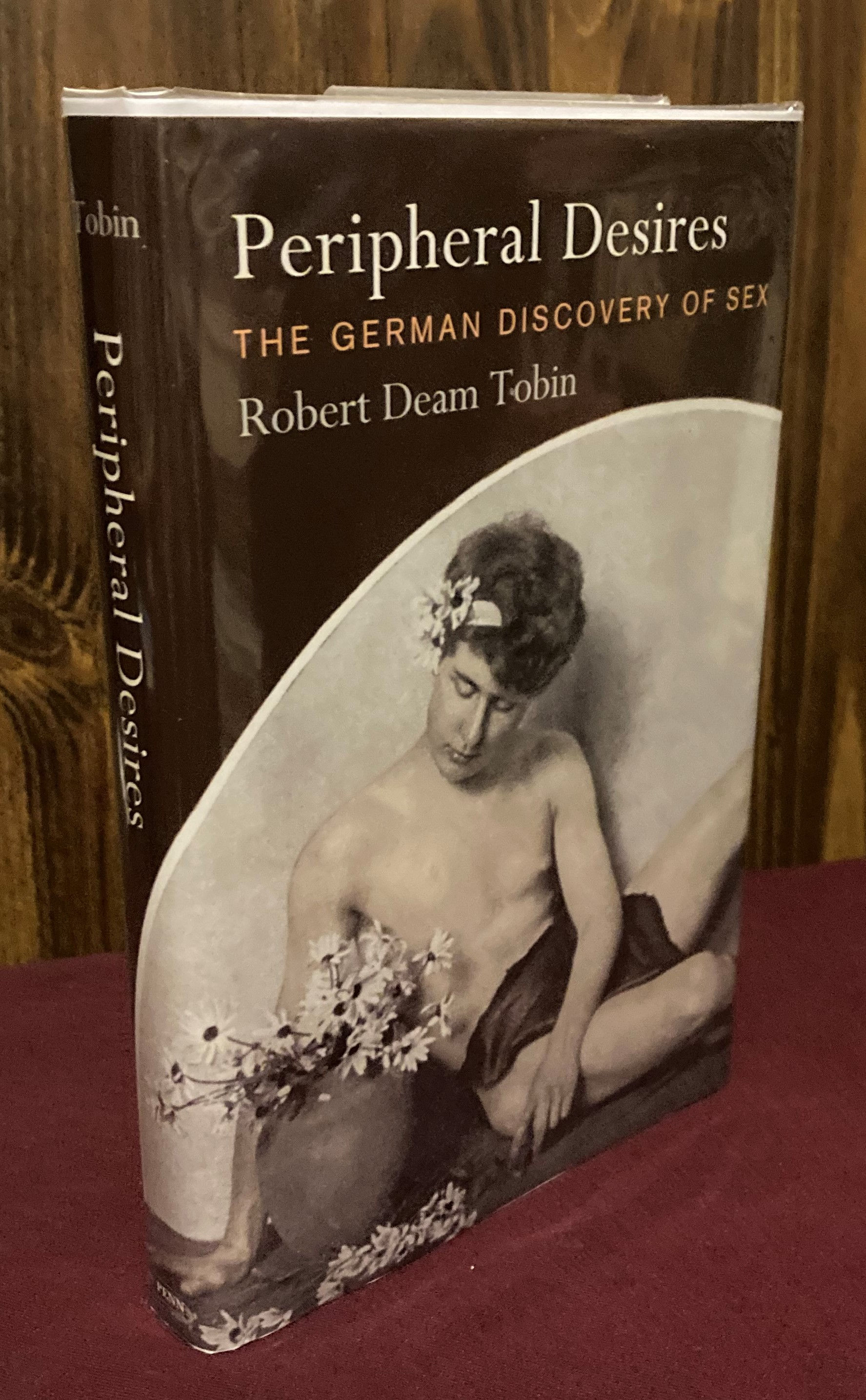 Peripheral Desires: The German Discovery of Sex