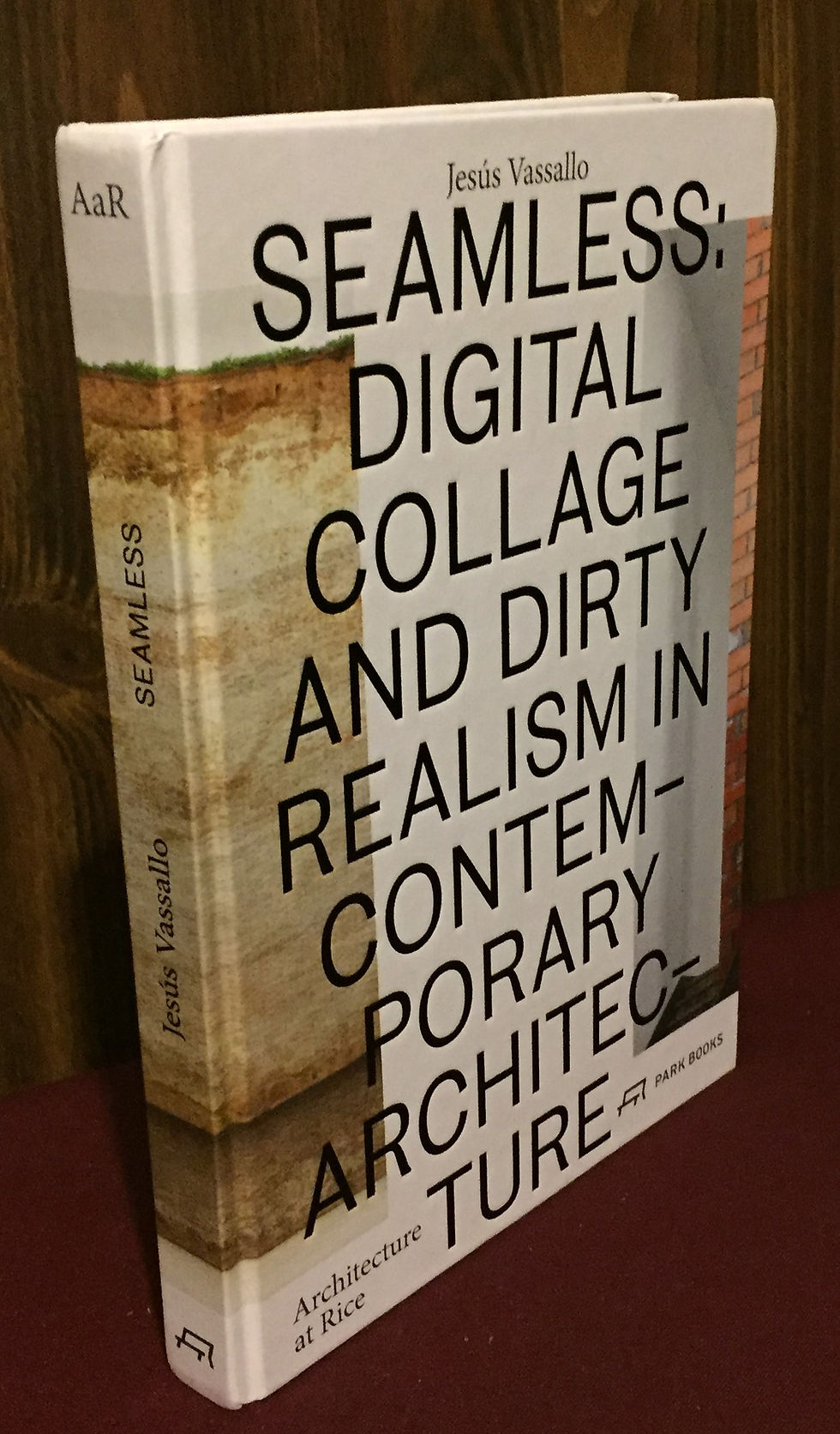 Seamless: Digital Collage and Dirty Realism in Contemporary Architecture