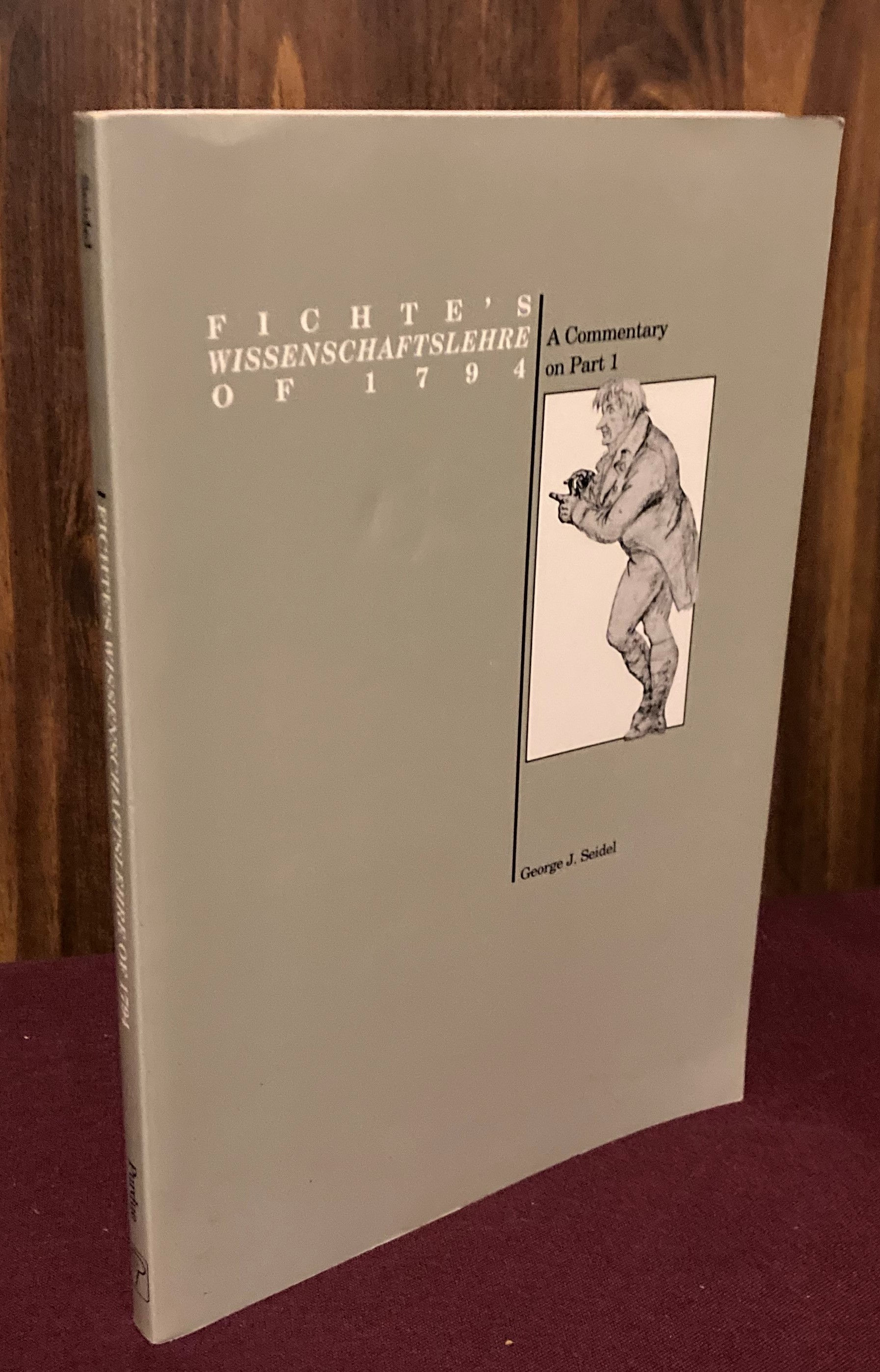 Fichte's "Wissenschaftslehre" of 1794: A Commentary on Part 1