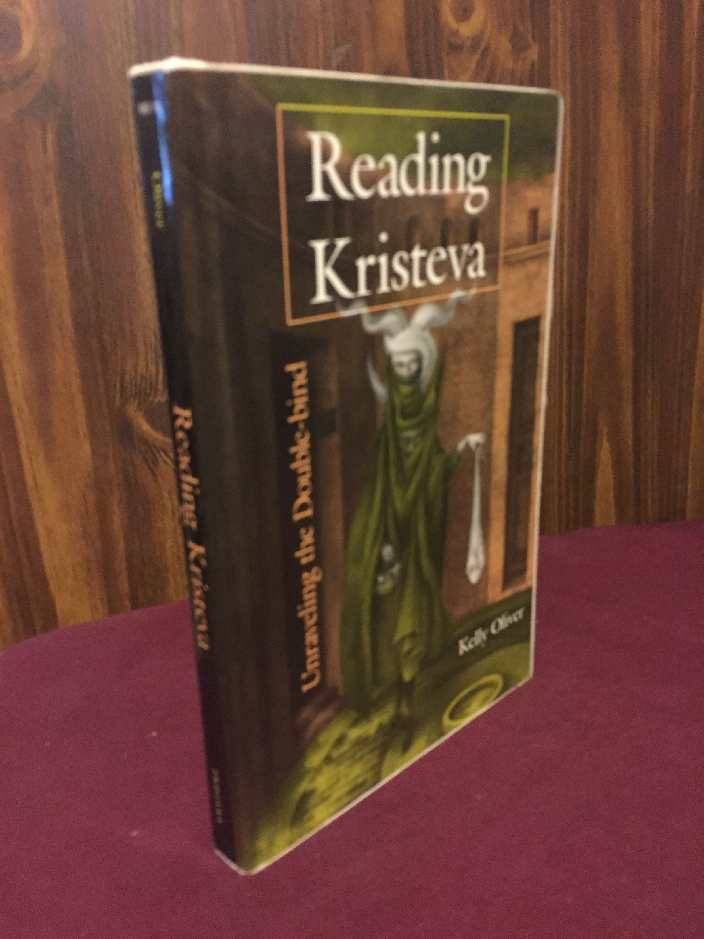 Reading Kristeva: Unraveling the Double-Bind